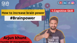 how to increase brain power by arjun khunt