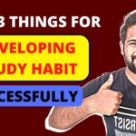 How to develop study habit?