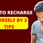 How to recharge yourself by arjun khunt